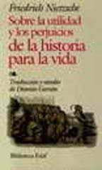 Sobre La Utilidad Y Los Perjuicios de la historia para la vida / On the Use and Abuse of History for Life (Biblioteca Edaf) (Spanish Edition)