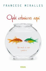 Ojala Estuvieras Aqui (Spanish Edition)