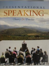 Presentational Speaking Theory and Practice, Fourth Edition