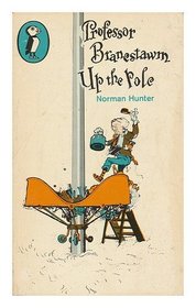 Professor Branestawm Up the Pole (Puffin Books)