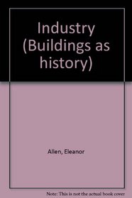 Industry (Buildings as History)