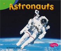 Astronauts (Pebble Plus)
