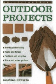 Do-It-Yourself Outdoor Projects: A Practical Guide to Planning and Shaping Your Garden, and Building the Features Yourself (Do-It-Yourself (Lorenz Books))
