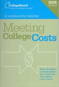 Meeting College Costs: What You Need to Know Before Your Child and Your Money Leave Home