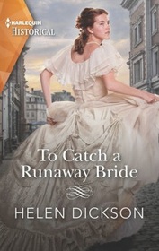 To Catch a Runaway Bride (Harlequin Historical, No 1626)