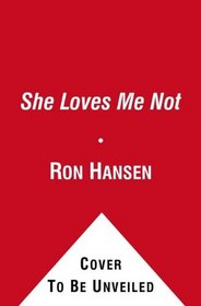 She Loves Me Not: Stories