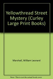 Yellowthread Street Mystery (Curley Large Print Books)