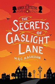 The Secrets of Gaslight Lane (Gower Street Detective, Bk 4)