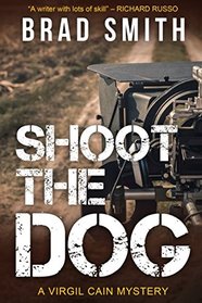 Shoot the Dog (Virgil Cain Mysteries)