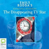 The Disappearing TV Star: Library Edition (Raven Hill Mysteries (Bolinda))