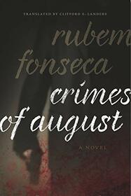 Crimes of August: A Novel (Brazilian Literature in Translation Series)