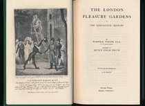 The London pleasure gardens of the eighteenth century (An Archon book on popular entertainments)