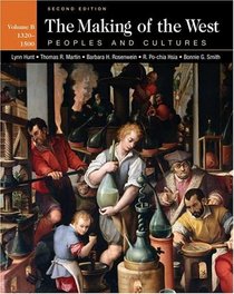 The Making of the West : Peoples and Cultures, Volume B