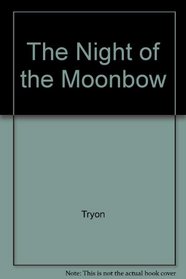 The Night of the Moonbow
