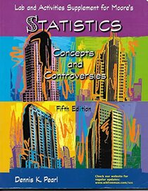 Laboratory and Activities Supplement : for Statistics: Concepts and Controversies 5e