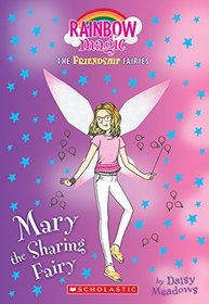 Mary the Sharing Fairy (Friendship Fairies #2): A Rainbow Magic Book (The Friendship Fairies)