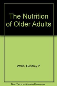 The Nutrition of Older Adults