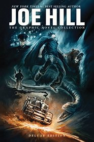 Joe Hill: The Graphic Novel Collection