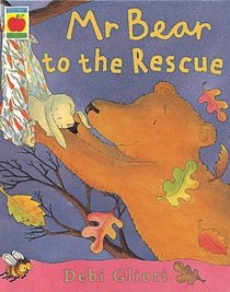 Mr. Bear to the Rescue (Orchard picturebooks)