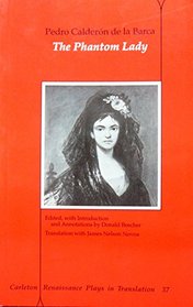 The Phantom Lady (Carleton Renaissance Plays In Transition, 37)