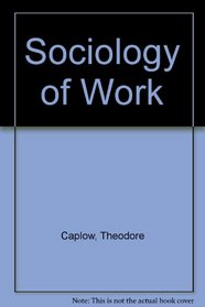 The Sociology of Work.