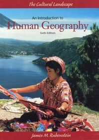 Cultural Landscape, The: An Introduction to Human Geography