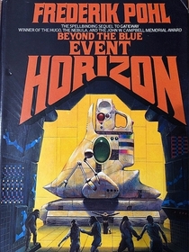 Beyond the Blue Event Horizon (Heechee, Bk 2)