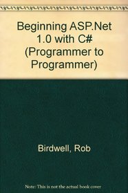 Beginning ASP.Net 1.0 with C# (Programmer to Programmer)