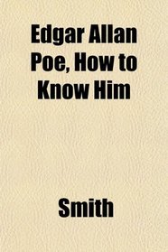 Edgar Allan Poe, How to Know Him