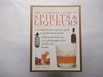 Complete Guide to Spirits and Liqueurs