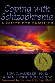 Coping With Schizophrenia: A Guide for Families