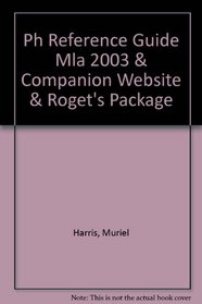 PH Reference Guide Updated MLA 2003 & Companion Website & Rogets Package, Fifth Edition