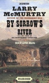 By Sorrow's River : A Novel (Mcmurtry, Larry. Berrybender Narratives, Bk. 3.)