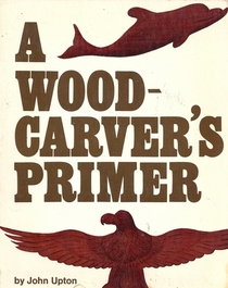A Woodcarvers Primer