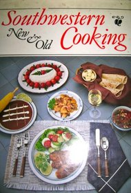 Southwestern cooking: New & old