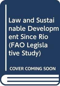 Law and Sustainable Development Since Rio: Legal Trends in Agriculture and Natural Resource Management