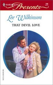 That Devil Love (Harlequin Presents, No 198)