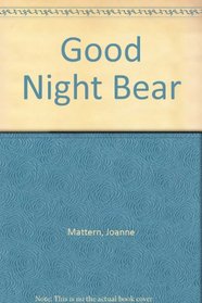Good Night Bear