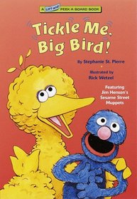 Tickle Me, Big Bird! (Lift-and-Peek-a-Brd Books(TM))