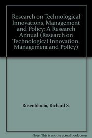 Research on Technological Innovations, Management and Policy: A Research Annual (Research on Technological Innovation, Management and Policy)