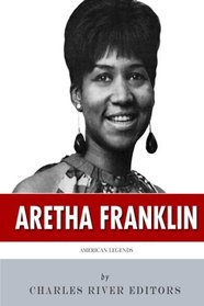 American Legends: The Life of Aretha Franklin