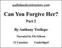 Can You Forgive Her? Part 2 (Classic Books on Cassettes Collection)