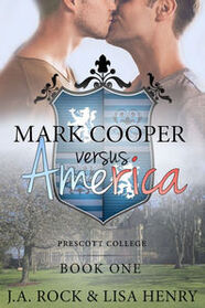 Mark Cooper Versus America (Prescott College, Bk 1)