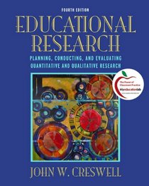 Educational Research: Planning, Conducting, and Evaluating Quantitative and Qualitative Research Plus MyEducationLab with Pearson eText (4th Edition)