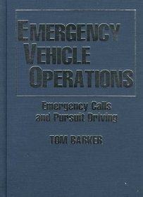 Emergency Vehicle Operations: Emergency Calls and Pursuit Driving