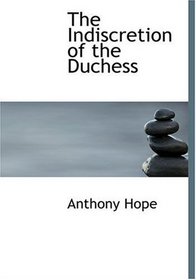 The Indiscretion of the Duchess (Large Print Edition)