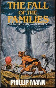 Fall of the Families: Book Two of the Story of Pawl Paxwax, the Gardener
