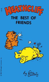 Heathcliff: The Best of Friends (Here's Heathcliff, Bk 5)