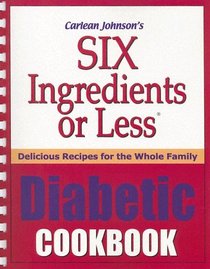 Six Ingredients or Less Diabetic Cookbook (Six Ingredients or Less)