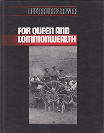 For Queen and Commonwealth (Aust at War)